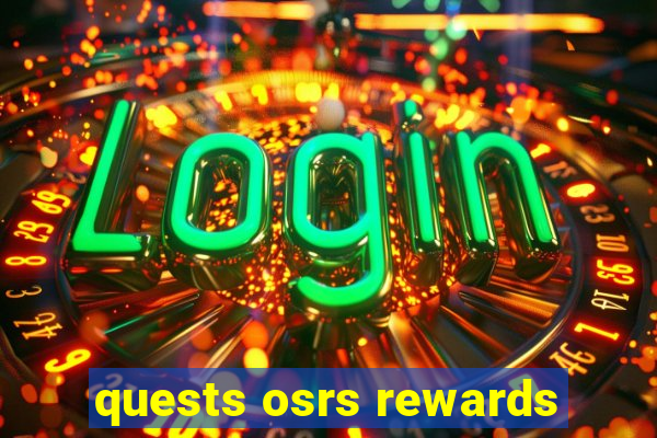 quests osrs rewards